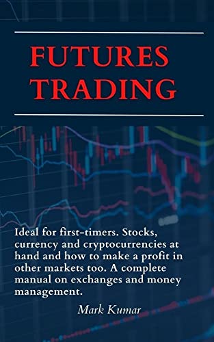 Futures Trading: Ideal for first-timers - Epub + Converted Pdf